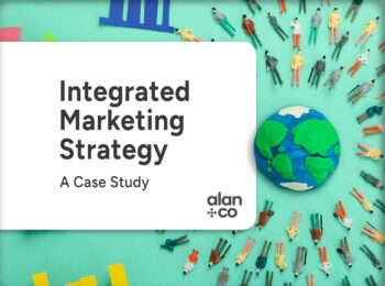 Integrating Marketing Case Study | Alan + Company